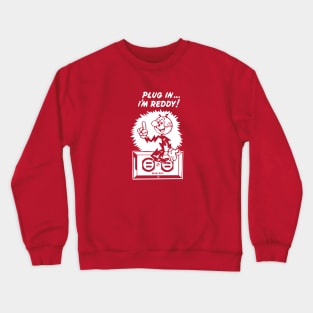 plug in reddy kilowatt white Crewneck Sweatshirt